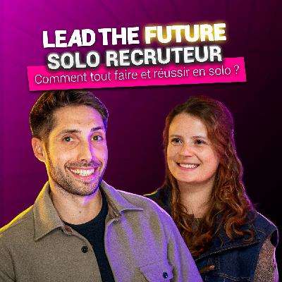 EP31｜Solo recruteur, boîte en croissance : comment elle fait tout, toute seule ?