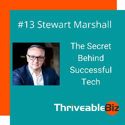 Stewart Marshall - The Secret To Successful Tech