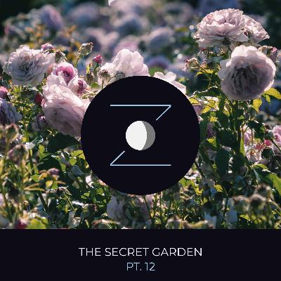 The Secret Garden pt. 12