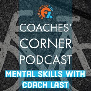Coaches Corner 55 - Mental Skills with Coach Last from Mental Grit Consulting