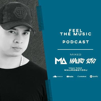 Feel The Music #002  Guest Mix - Mauro Soto - @Grooveland