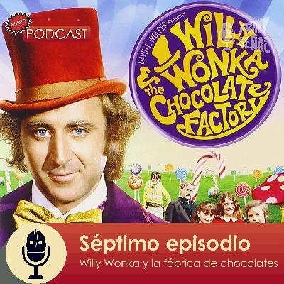 TI - E07 - Willy Wonka 1971 (Por favor, liberen a Willy)