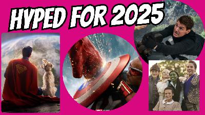 Most Hyped about these 2025 Movies and TV