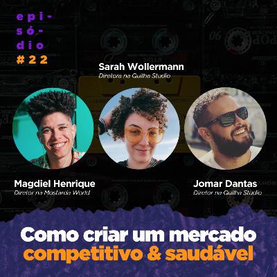 #22 - Como criar um mercado competitivo & saudável - Com Quilha Studio (produtora) #22 - Como criar um mercado competitivo & saudável - Com Quilha Studio (produtora)
