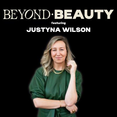 Navigating the Beauty Industry with Justyna Wilson @ Fancy Salt