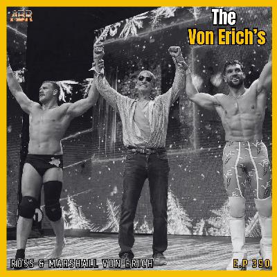 Episode 390 — Ross & Marshall Von Erich: AEW/ROH Trio Champs, Dustin Rhodes, Texas Ranch Shows & Carrying the Legacy