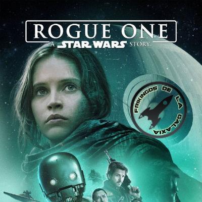 Frikingos de la Galaxia (8x03) - REVIEW y CURIOSIDADES de HAN SOLO & ROGUE ONE