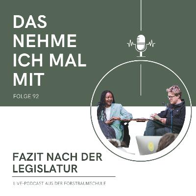 Fazit nach der Legislatur - #92
