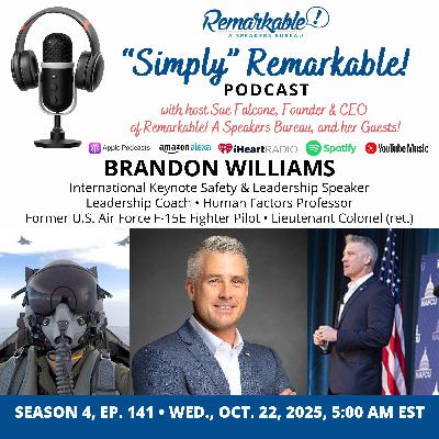 “Simply” Remarkable! & encore guest, Brandon Williams, Safety & Leadership Speaker “Simply” Remarkable! & encore guest, Brandon Williams, Safety & Leadership Speaker