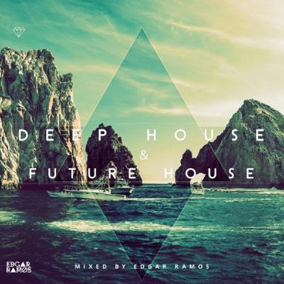 Deep & Future House - Edgar Ramos