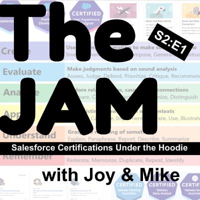 S02E01 - Salesforce Certifications Under the Hoodie - with Joy & Mike