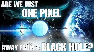 The Smallest Pixel of Reality Explained – Planck Length, Black Holes & Simulation Theory