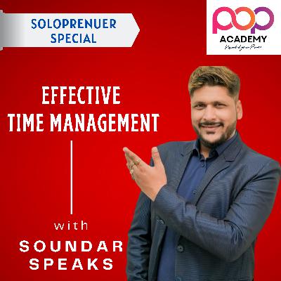 Solopreneur Special : Effective Time Management