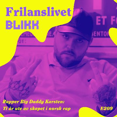 209: Rapper Big Daddy Karsten: Ti år ute av skapet i norsk rap 209: Rapper Big Daddy Karsten: Ti år ute av skapet i norsk rap