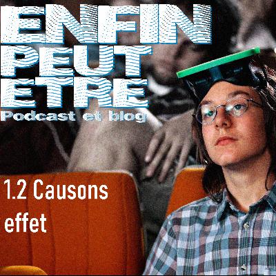 1.2 Causons effet