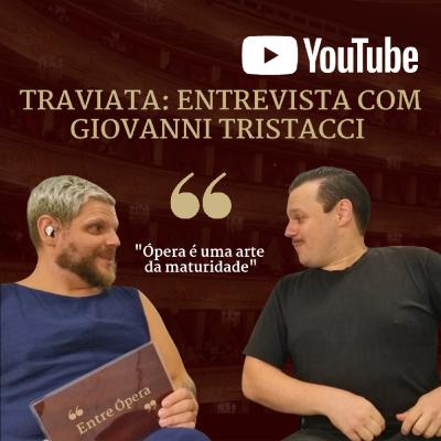 TRAVIATA: Entrevista com tenor Giovanni Tristacci TRAVIATA: Entrevista com tenor Giovanni Tristacci