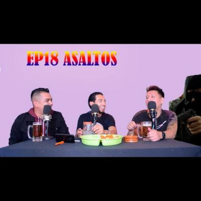 LA CHAQUETA MENTAL EP18 - ASALTOS