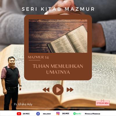 MAZMUR 14 - TUHAN MEMULIHKAN UMATNYA