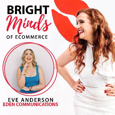 Building Brand Identity and Reputation through PR with Eve Anderson from Eden Communications