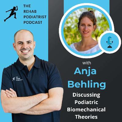 Podiatric Biomechanical Theories with Anja Behling Podiatric Biomechanical Theories with Anja Behling