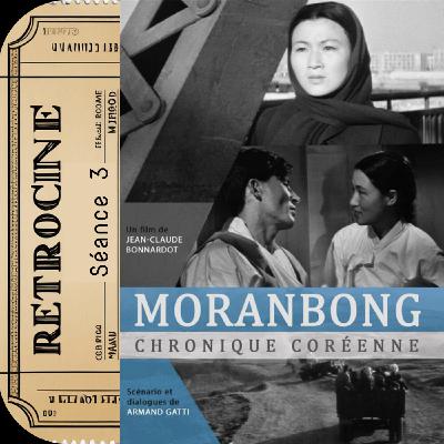 Morangbong, Chronique Coréenne : le film franco-nord-coréen de l'histoire qui fascine encore aujourd’hui - Rétro Cinéma Podcast - S1 #3 🍿