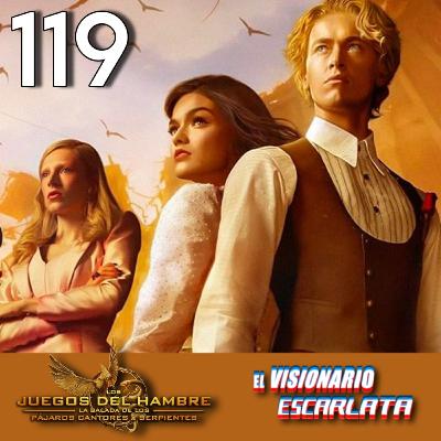 Episodio 119: Los Juegos del Hambre - Balada de Pájaros Cantores y Serpientes.