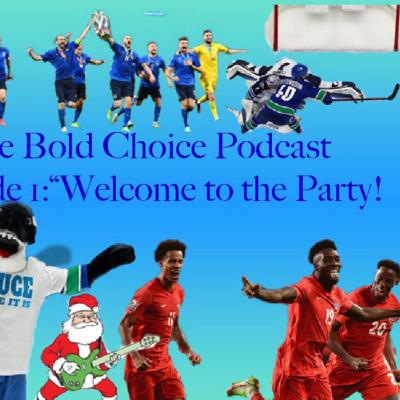 Episode 1: Welcome to the Party Episode 1: Welcome to the Party