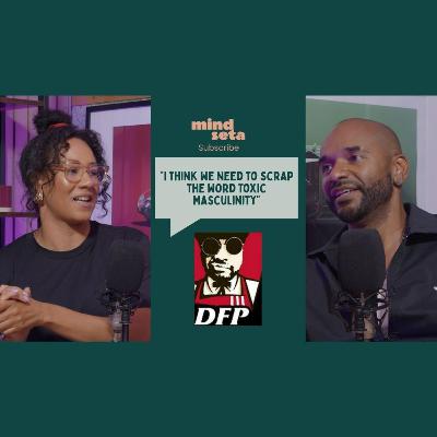 Danny Price on Toxic Masculinity, Racism & Why The System Is Broken