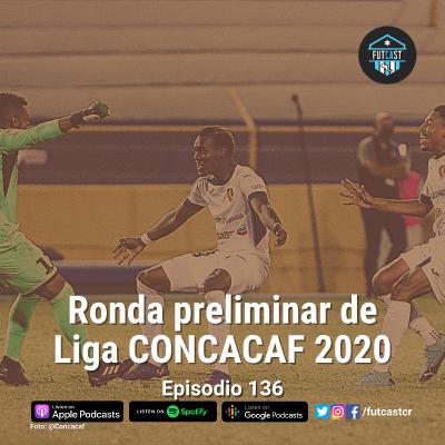 E136 - Ronda preliminar de Liga CONCACAF 2020