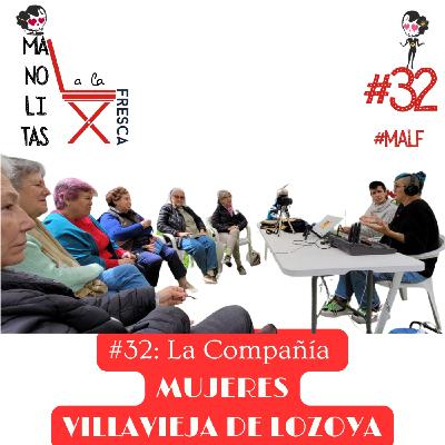 Manolitas a la fresca con LA COMPAÑÍA mujeres de Villavieja #MALF con Selma | cap. #32 Manolitas a la fresca con LA COMPAÑÍA mujeres de Villavieja #MALF con Selma | cap. #32