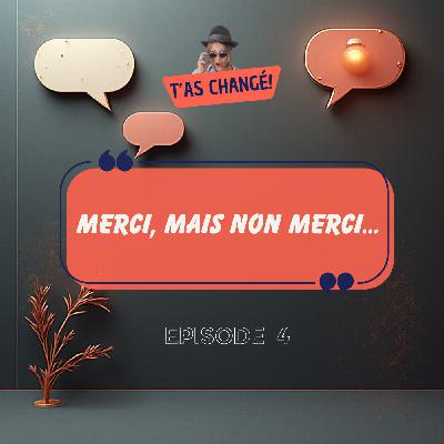 Merci, mais non merci... Merci, mais non merci...