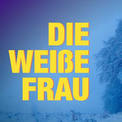 Die Weiße Frau - FLUCH oder GEIST? Die Weiße Frau - FLUCH oder GEIST?
