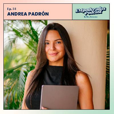 34. Empoderándonos con Andrea Padrón, Psicóloga Deportiva y Bienestar Integral