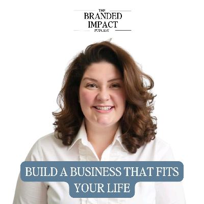 Build a Business That Fits Your Life