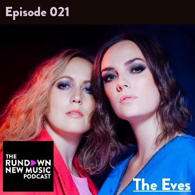 Episode 021 | Interview with The Eves Episode 021 | Interview with The Eves