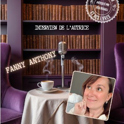 Interview n°44 - Fanny Anthony Interview n°44 - Fanny Anthony