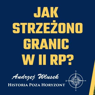 Bezpieczeństwo granic. Jak strzeżono granic w II Rzeczpospolitej? Bezpieczeństwo granic. Jak strzeżono granic w II Rzeczpospolitej?
