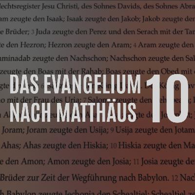 DZW, Ep. 164: Matthäus Kap. 10 – Vers für Vers (Apostel, Evangelisation, Trübsal, Juden)