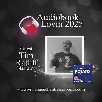 Audiobook Lovin Series 2025 - S11 Ep. 3: Narrator Tim Ratliff Audiobook Lovin Series 2025 - S11 Ep. 3: Narrator Tim Ratliff