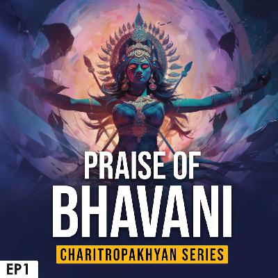 The Praise of Bhavani | Charitropakhyan Series EP1 | Bhai Supreet Singh