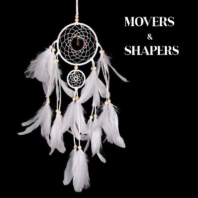 Welcome to the movers and shapers podcast