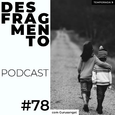 #78 - É hora de recriar os santuários | Temporada 9: Detox do ano #78 - É hora de recriar os santuários | Temporada 9: Detox do ano