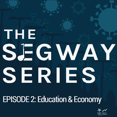 EPISODE 2: Education & Economy EPISODE 2: Education & Economy