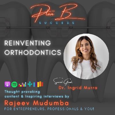 Reinventing Orthodontics w/ Dr. Ingrid Murra, Founder & CEO @ Two Front