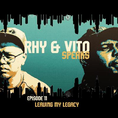 Episode 11 - Leaving My Legacy