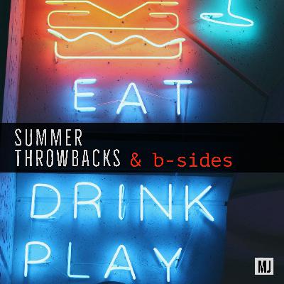 Mix Radio: Summer Throwbacks and b-sides