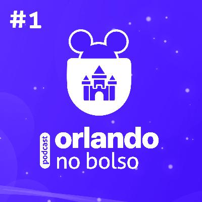 Orlando no Bolso #1 - Como planejar uma viagem para Orlando/Disney