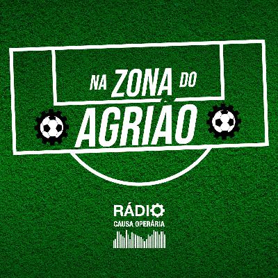 No carnaval e no futebol é Fora Bolsonaro - Na Zona do Agrião nº 97 No carnaval e no futebol é Fora Bolsonaro - Na Zona do Agrião nº 97