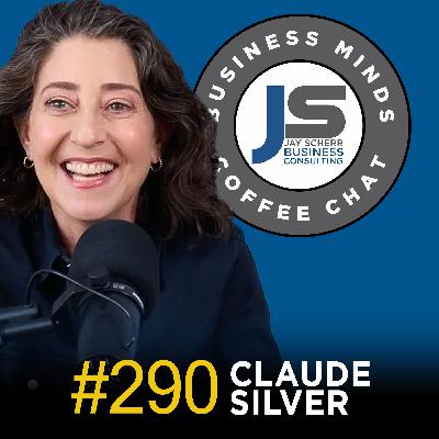 290: Claude Silver | A Journey of Self: Finding Your Authenticity