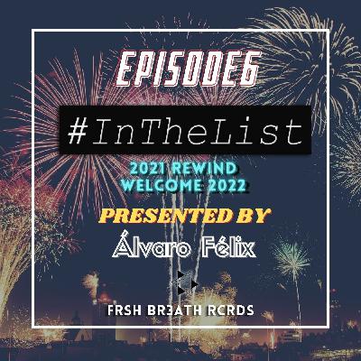 #InTheList Episode 6: 2021 Rewind | Welcome to 2022! #InTheList Episode 6: 2021 Rewind | Welcome to 2022!